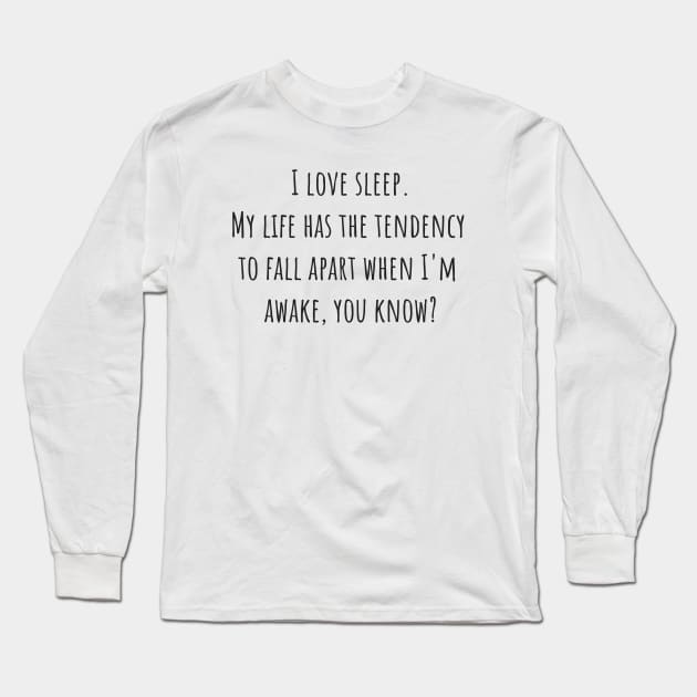 I Love Sleep Long Sleeve T-Shirt by ryanmcintire1232